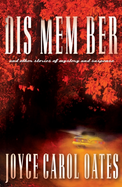 Book Cover for Dis Mem Ber by Joyce Carol Oates