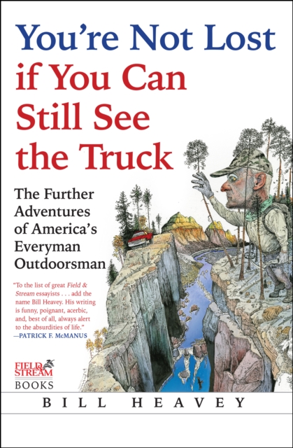 Book Cover for You're Not Lost if You Can Still See the Truck by Bill Heavey