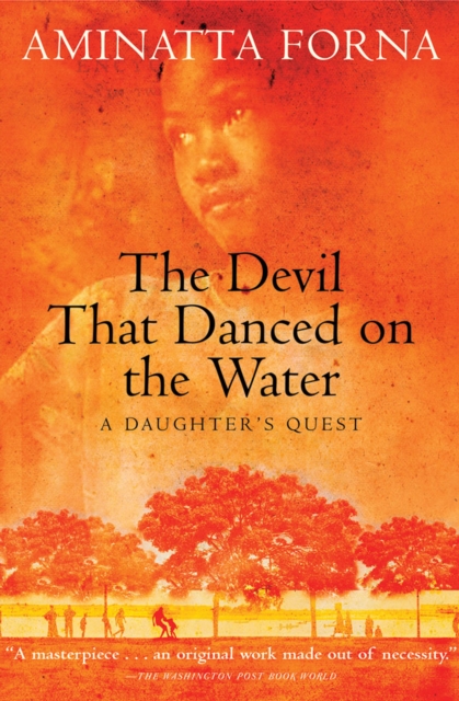 Book Cover for Devil That Danced on the Water by Aminatta Forna