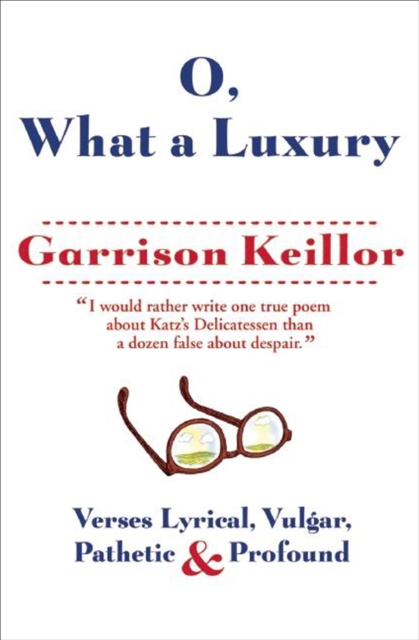 Book Cover for O, What a Luxury by Garrison Keillor