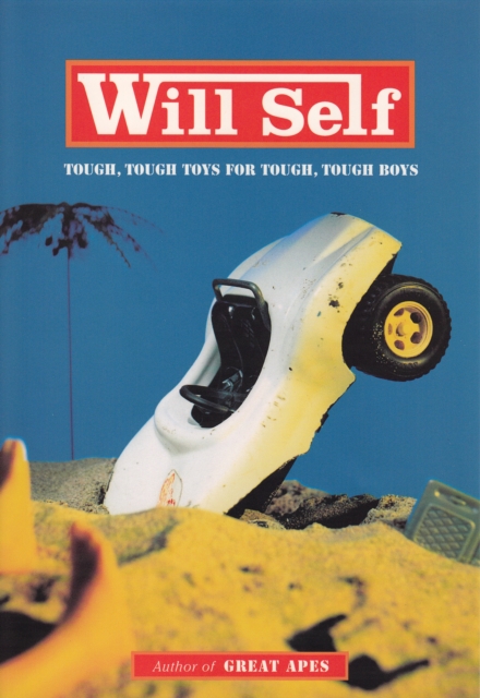 Book Cover for Tough, Tough Toys for Tough, Tough Boys by Will Self