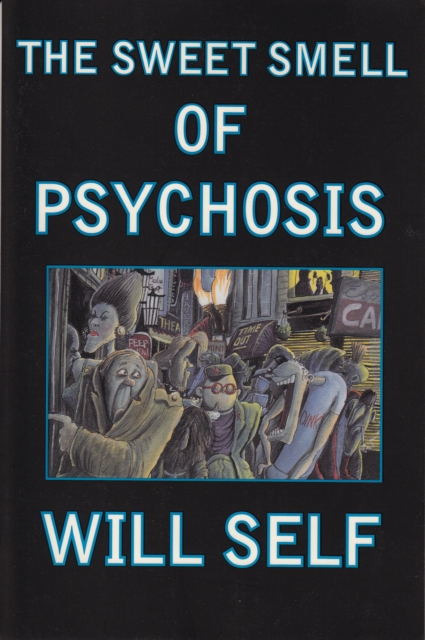 Book Cover for Sweet Smell of Psychosis by Self, Will