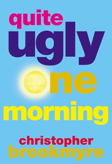 Book Cover for Quite Ugly One Morning by Christopher Brookmyre