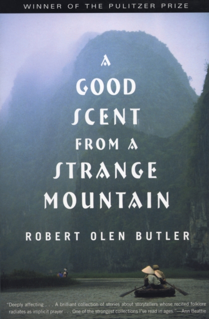 Book Cover for Good Scent from a Strange Mountain by Robert  Olen Butler