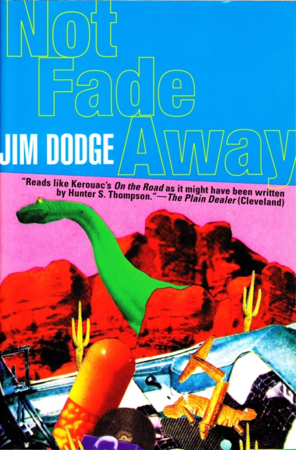 Book Cover for Not Fade Away by Jim Dodge