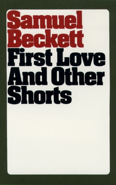 Book Cover for First Love and Other Shorts by Samuel Beckett