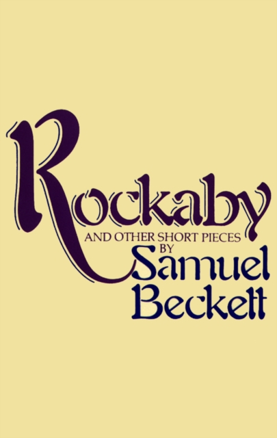 Book Cover for Rockabye and Other Short Pieces by Samuel Beckett