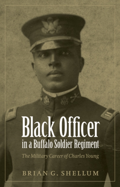 Book Cover for Black Officer in a Buffalo Soldier Regiment by Shellum, Brian G.