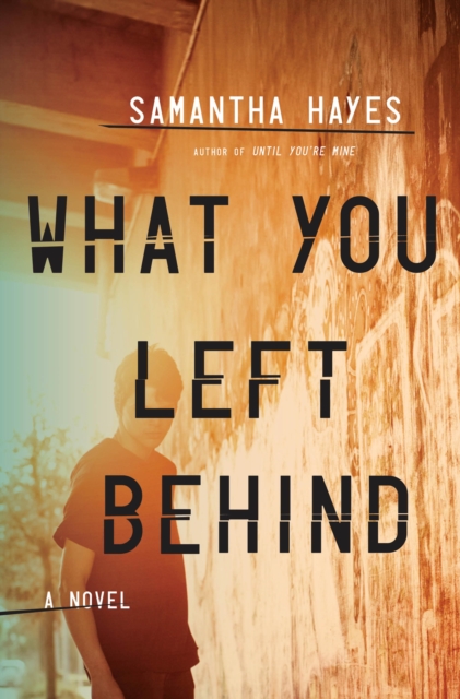 Book Cover for What You Left Behind by Hayes, Samantha