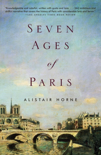 Book Cover for Seven Ages of Paris by Alistair Horne