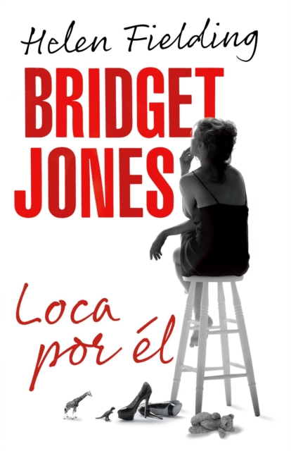 Book Cover for Bridget Jones: loca por él by Helen Fielding