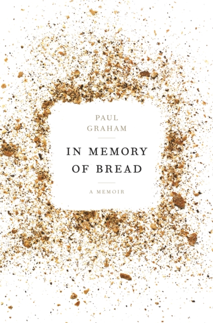 Book Cover for In Memory of Bread by Paul Graham