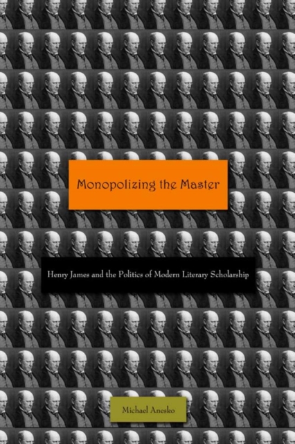 Book Cover for Monopolizing the Master by Michael Anesko