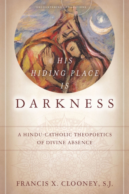 Book Cover for His Hiding Place Is Darkness by Francis X. Clooney S.J.