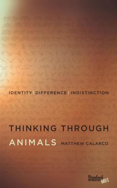 Book Cover for Thinking Through Animals by Matthew Calarco