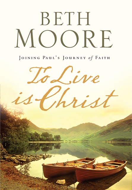 Book Cover for To Live Is Christ by Beth Moore