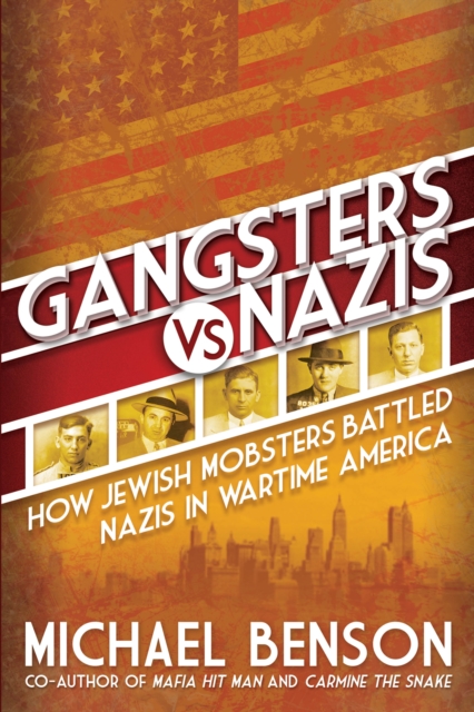 Book Cover for Gangsters vs. Nazis by Michael Benson
