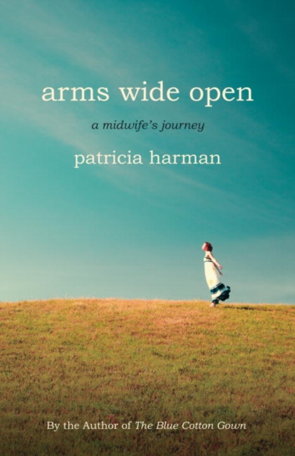 Book Cover for Arms Wide Open by Patricia Harman