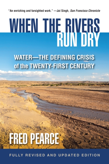 Book Cover for When the Rivers Run Dry, Fully Revised and Updated Edition by Pearce, Fred