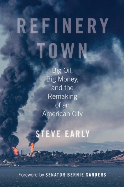 Book Cover for Refinery Town by Steve Early