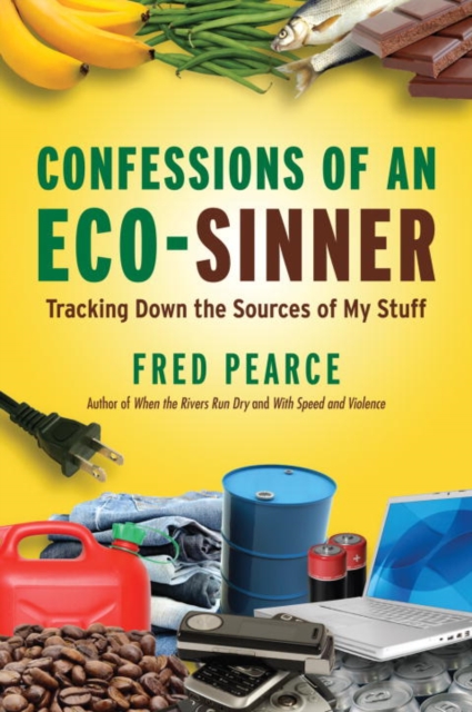 Book Cover for Confessions of an Eco-Sinner by Pearce, Fred