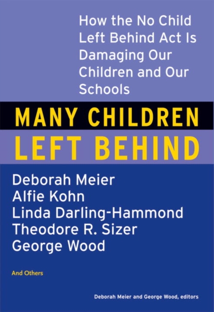 Book Cover for Many Children Left Behind by Deborah Meier