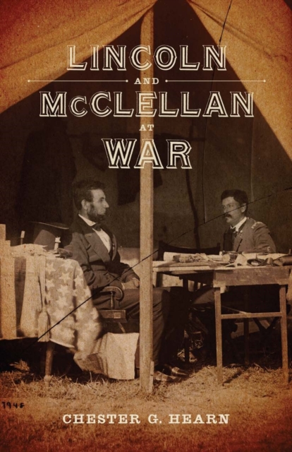 Book Cover for Lincoln and McClellan at War by Hearn, Chester G.