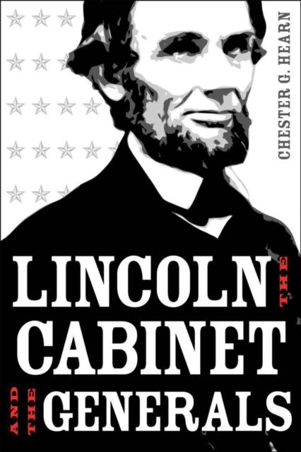 Book Cover for Lincoln, the Cabinet, and the Generals by Hearn, Chester G.