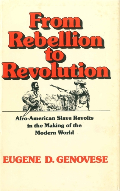 Book Cover for From Rebellion to Revolution by Eugene D. Genovese