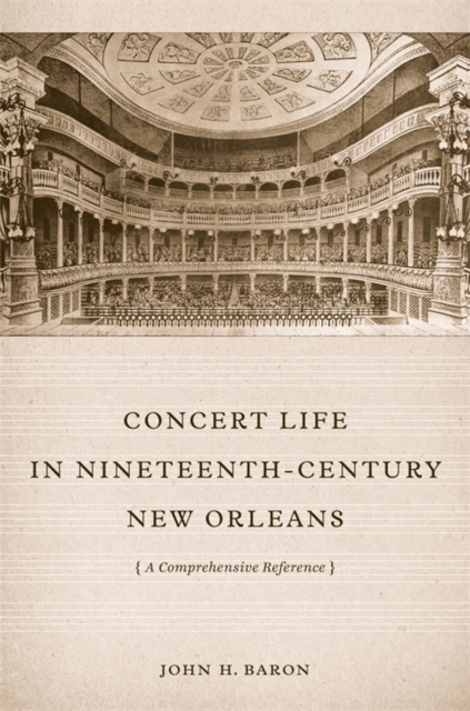 Book Cover for Concert Life in Nineteenth-Century New Orleans by John H. Baron