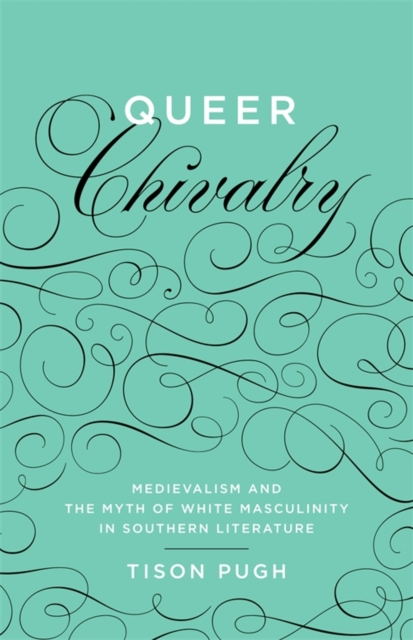 Book Cover for Queer Chivalry by Tison Pugh