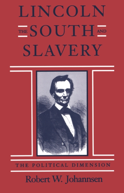 Book Cover for Lincoln, the South, and Slavery by Robert W. Johannsen