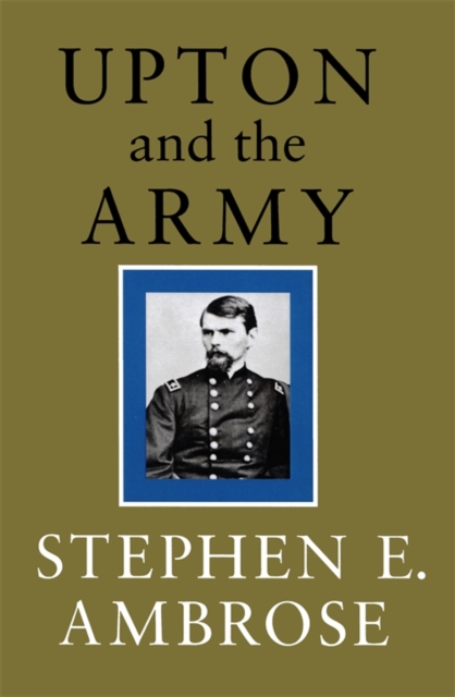 Book Cover for Upton and the Army by Stephen E. Ambrose