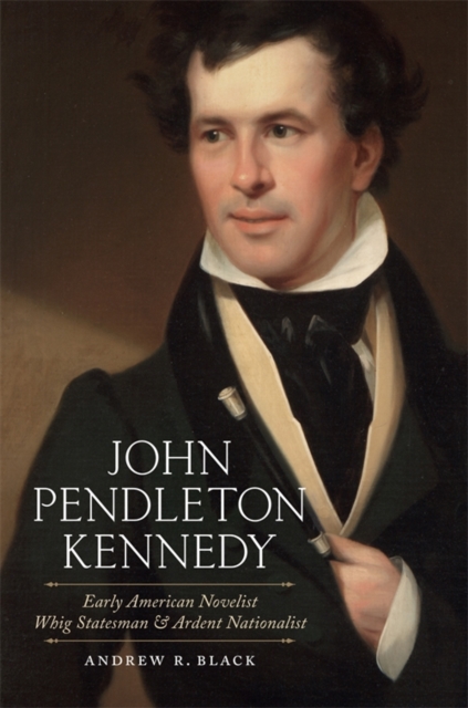 Book Cover for John Pendleton Kennedy by Andrew R. Black