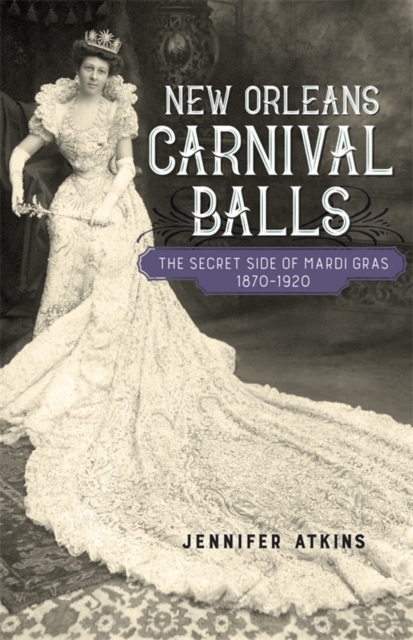 Book Cover for New Orleans Carnival Balls by Jennifer Atkins