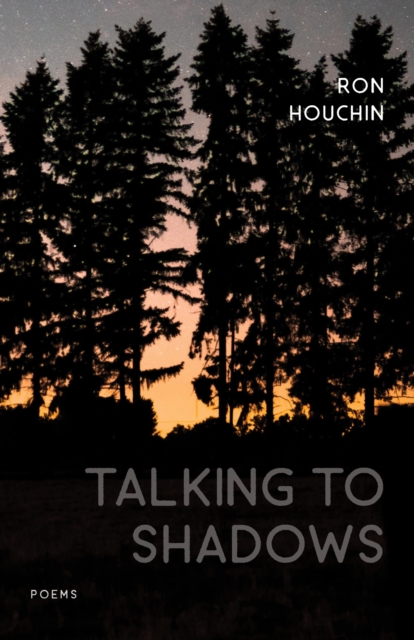 Book Cover for Talking to Shadows by Ron Houchin