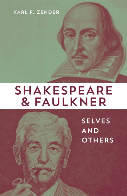 Book Cover for Shakespeare and Faulkner by Karl F. Zender