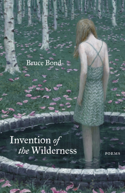 Book Cover for Invention of the Wilderness by Bruce Bond