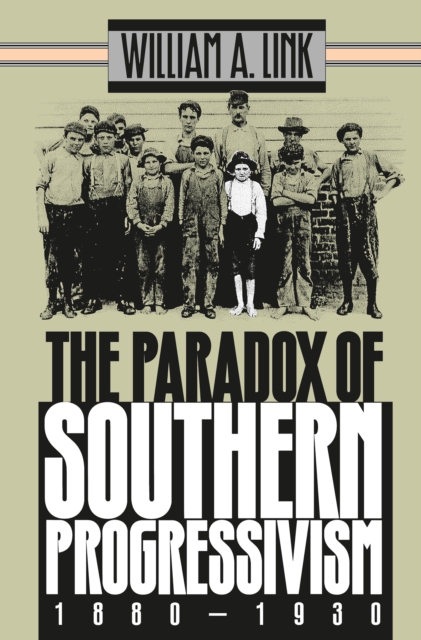 Book Cover for Paradox of Southern Progressivism, 1880-1930 by William A. Link