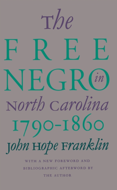 Book Cover for Free Negro in North Carolina, 1790-1860 by John Hope Franklin