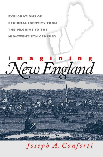 Book Cover for Imagining New England by Joseph A. Conforti