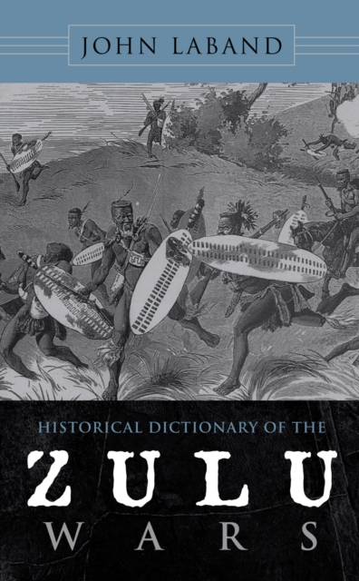 Book Cover for Historical Dictionary of the Zulu Wars by Laband, John