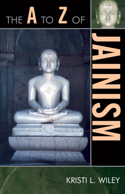 Book Cover for A to Z of Jainism by Wiley, Kristi L.