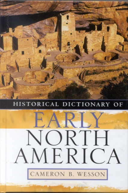 Book Cover for Historical Dictionary of Early North America by Cameron B. Wesson