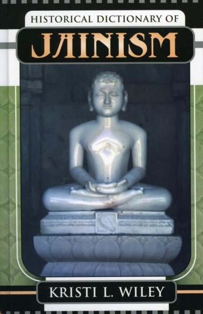 Book Cover for Historical Dictionary of Jainism by Wiley, Kristi L.