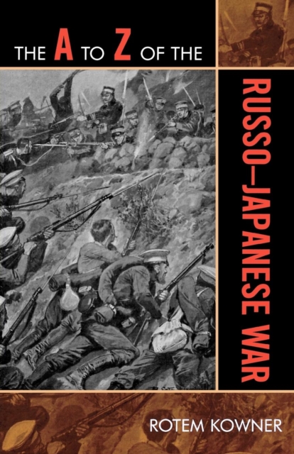 Book Cover for A to Z of the Russo-Japanese War by Kowner, Rotem