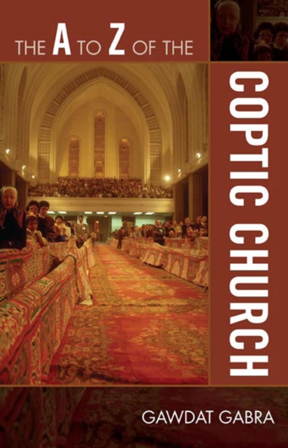 Book Cover for A to Z of the Coptic Church by Gawdat Gabra