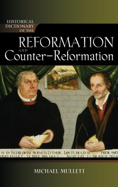 Book Cover for Historical Dictionary of the Reformation and Counter-Reformation by Mullett, Michael