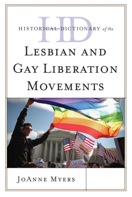 Book Cover for Historical Dictionary of the Lesbian and Gay Liberation Movements by JoAnne Myers