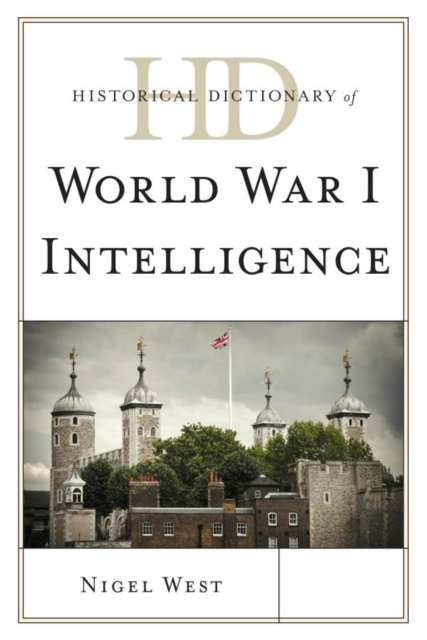 Book Cover for Historical Dictionary of World War I Intelligence by Nigel West
